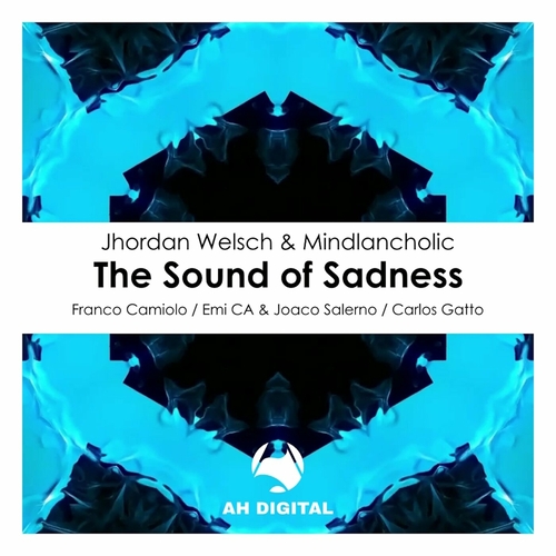 Jhordan Welsch & Mindlancholic - The Sound Of Sadness [AHD342]